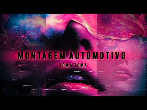 MONTAGEM AUTOMOTIVO - TOMA TOMA - MC MN - MC ALEMÃO SR 