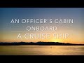 Officer's Cabin Onboard a Cruise Ship