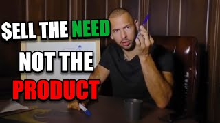 Andrew Tate SELL THE NEED, NOT THE PRODUCT Lesson From The Hustlers University Course
