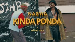 Ngoma Nagwa - Kinda Ponda feat Ntosh Gazi (Officia