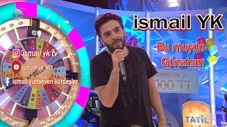 Ismail YK - Bu muydu Günahim - kanal D - carkifelek - 18/7/2018 - HD