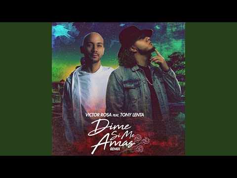 Dime Si Me Amas (feat. Tony Lenta)