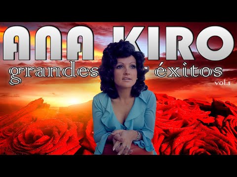 Ana Kiro - Grandes éxitos - Vol.1