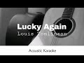 Louis Tomlinson - Lucky Again (Acoustic Karaoke)