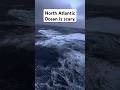 Just looking at the North Atlantic Ocean is scary | #shorts #shortsfeed #sea #ytshorts #shortsvideo
