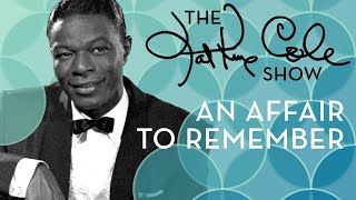 Nat King Cole - &quot;An Affair to Remember&quot;