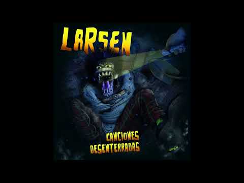 Larsen - Canciones Desenterradas (Full album 2020)