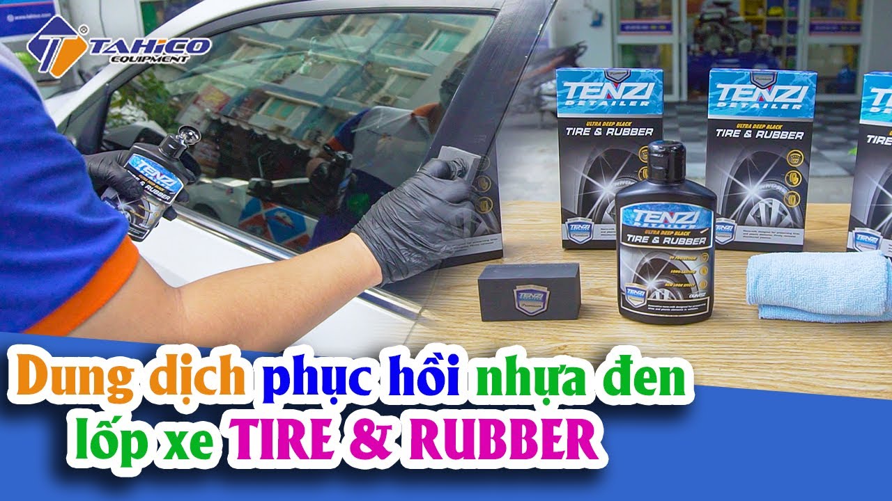 Dung dịch phục hồi nhựa nhám và cao su xe ô tô- Tire & Rubber 19