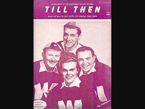 The Hilltoppers - 'Till Then (1954)