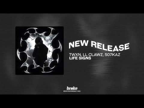 TWXN, LL Clawz, 507KAZ - LIFE SIGNS