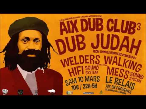 AIX DUB CLUB #3 | Dub Judah & Welders HiFi Sound System (10.03.2018)