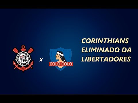 Corinthians 2 x 1 Colo-Colo  |  Melhores Momentos e Gols  |  Libertadores