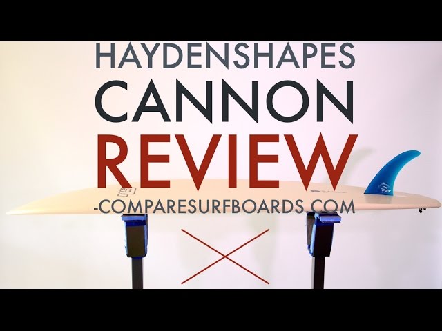 Haydenshapes Cannon Single Fin Review no.85 | Compare Surfboards