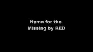 Hymn for the Missing- RED