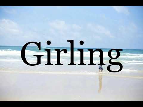 How To Pronounce Girling🌈🌈🌈🌈🌈🌈Pronunciation Of Girling