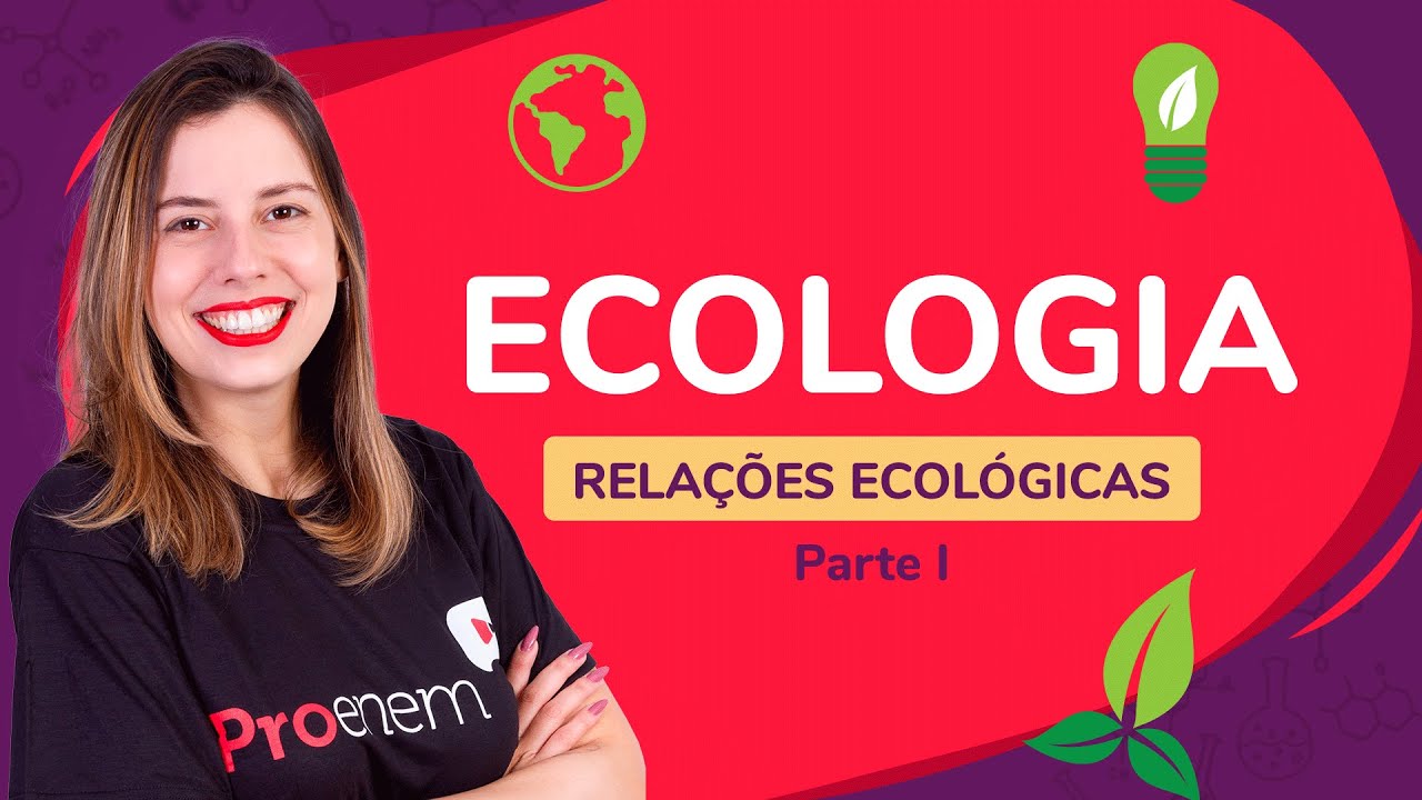 ECOLOGIA: relações ecológicas - parte 1 | ProEnem
