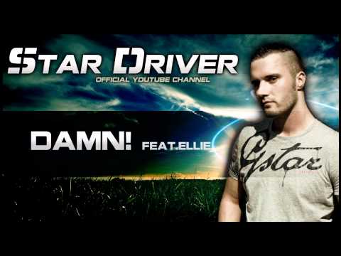 Star Driver Feat. Ellie - Damn! [Preview Version]