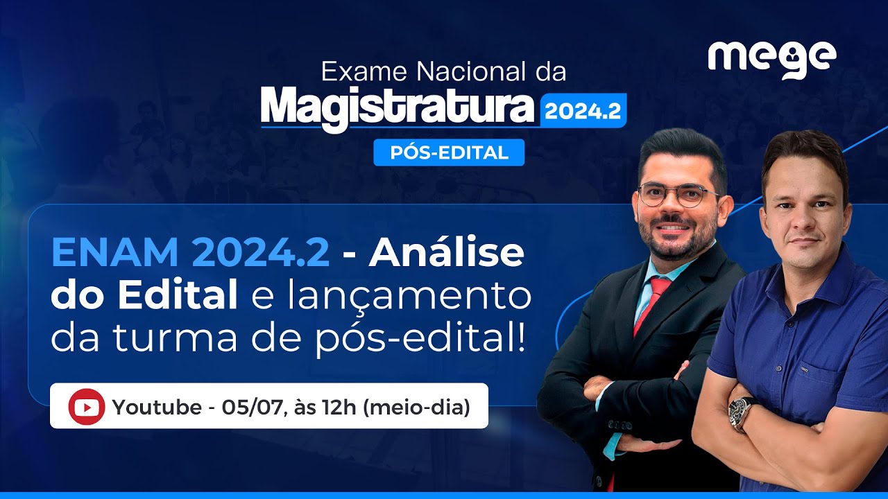 ENAM 2024.2 - Análise do Edital e lançamento da turma de pós-edital!