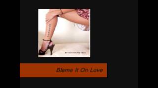 Max Navarro - Blame It On Love (2007)