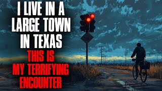 I Live In a Large Town in Texas. This Is My Terrifying Encounter.