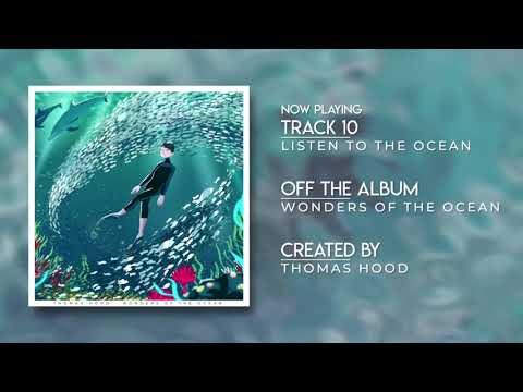 [Album] Thomas Hood - Listen to the Ocean (Track 10)