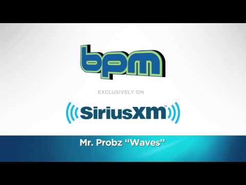 Mr. Probz "Waves" // BPM // SiriusXM