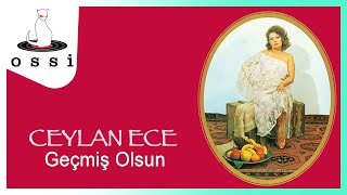 Ceylan Ece / Geçmiş Olsun