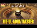 LIVE Makkah EID TAKBEER 2026 Eid Al Adha Takbeer The First 10 Days Of Dhul Hijjah