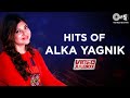Alka Yagnik Hit Songs Video Jukebox Best Of AlkaYagnik Blockbuster Hindi Songs Tips Official
