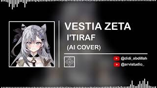 Download lagu VESTIA ZETA - I'TIRAF || (AI Cover) mp3