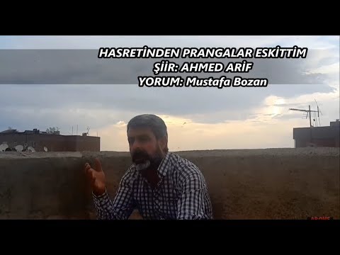 Mustafa Bozan Hasretinden Prangalar Eskittim  - Ahmed Arif