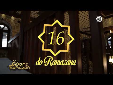 Čekamo Ramazan - 16 dana do Ramazana