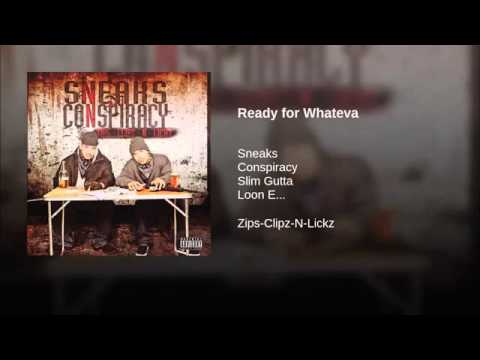 5. Ready For Whateva - Sneaks Ft. Conspiracy, Loon E, Slim Gutta & Rulie