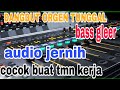 Orgen Tunggal Dangdut Lawas Audio Jernih Bass Pulen Cocok Buat Tmn Kerja