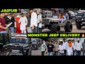 MONSTER JEEP DELIVERY IN JAIPUR WITH VVIP KAFILA ️