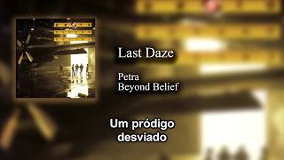Petra - Last Daze (Tradução)