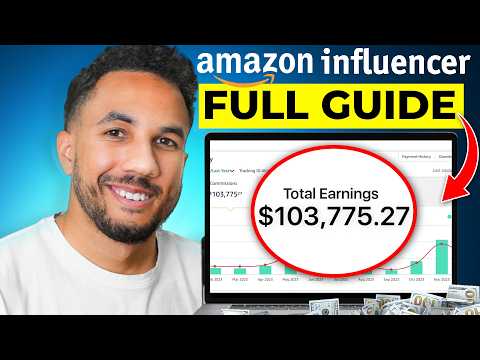 Amazon Influencer Program COMPLETE Guide (2025) | Start & Make $1000s DAILY