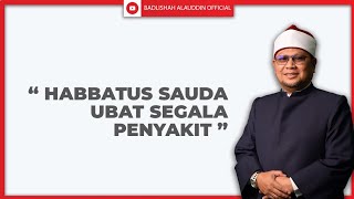 Download lagu [50] 'HABBATUS SAUDA UBAT SEGALA PENYAKIT' - Ustaz Dato' Badli Shah Alauddin mp3