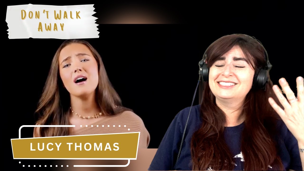 Lucy Thomas - Don't Walk Away - Vocal Coach Reaction & Analysis