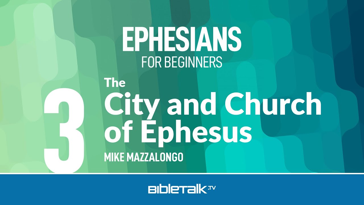 3. The City and Church of Ephesus