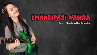 Download lagu EMANSIPASI WANITA - Melodiana NewKendedes mp3