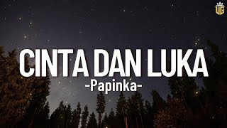 Download lagu Cinta Dan Luka - Papinka || Lirik mp3