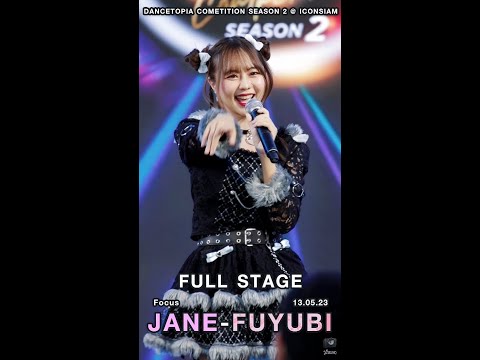 Full Stage - Jane Fuyubi Fancam @ DANCETOPIA COMETITION SEASON 2 (13.05.23)