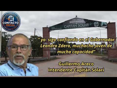 Confianza en el gobernador (Guillermo Areco - Intendente de Capitán Solari)