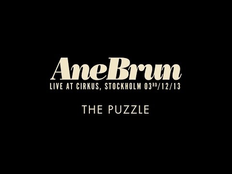 Videoclip de The Puzzle (Live From Cirkus Arena, Sweden/2013) — Ane Brun