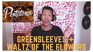 Greensleeves + Waltz of the Flowers | Pentatonix | Christmas is Here Album Reaction