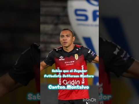 Sabias Que El Jugador Futbolista Jefferson Montero Babahoyo Los Rios Ecuador Montalvo