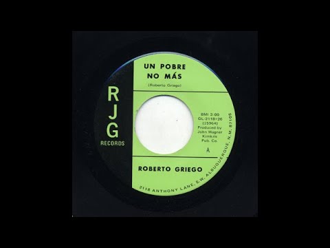 Roberto Griego - Un Pobre Mas - RJG Records gl-2118-a