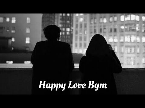 ♥️ Happy Bgm | Happy Love Bgm ♥️| Whatsapp Status Bgm | No Copyright Music | Background Music | BGM