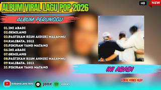 Download lagu ( ALBUM LAGU POP POPULER 2026 ) Ini Abadi - Perunggu | Lirik Lagu mp3 Download lagu ( ALBUM LAGU POP POPULER 2026 ) Ini Abadi - Perunggu | Lirik Lagu mp3
